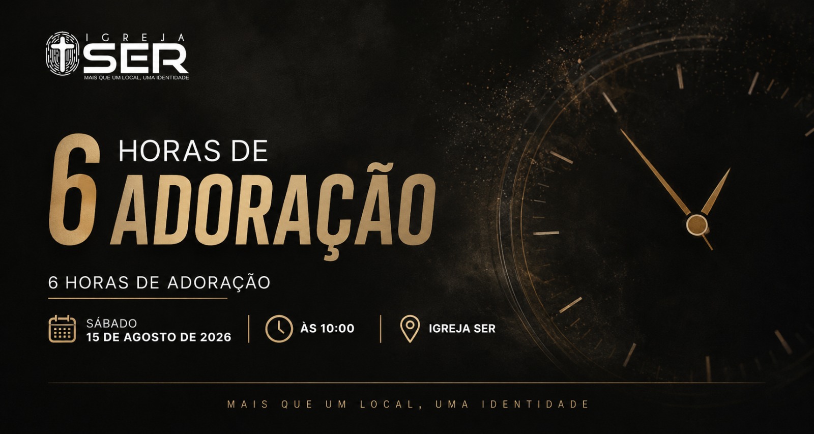 6 horas de adoração — 15 de agosto às 10h
